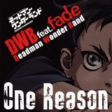 One Reason-Deadman Mix- DWB feat.fade摜