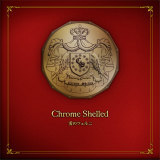 ̃cFj Original Mix / Chrome Shelled Chrome Shelled摜