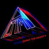 Burst The Gravity (instrumental) ALTIMA摜