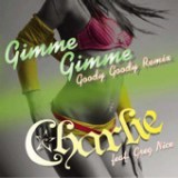 Gimme Gimme -Goody Goody Remix-iTr j/Charlie摜