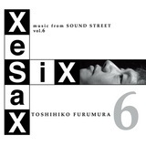 music from SOUND STREET vol.Six-Sex-Sax摜