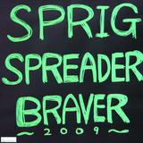 Braver 2009/SPRIG SPREADER摜