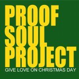 Give Love on Christmas Day/PROOF SOUL PROJECT摜