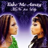 TAKE ME AWAY/MoNa a.k.a. Sad Girl feat.Lily摜