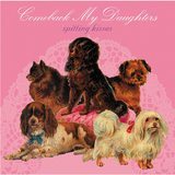 Chemical Age/COMEBACK MY DAUGHTERS摜