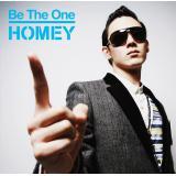 Be The One/HOMEY摜