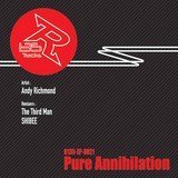 Pure Annihilation (The Third Man Remix)/Andy Richmond摜