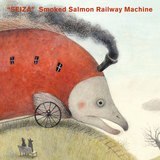 LƃJƍ醔n/Smoked Salmon Railway Machine摜