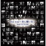 One way`Ɋ肢` feat.LUXAM/uwv摜