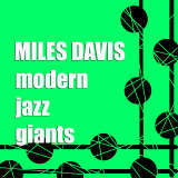 Bemsha Swing/Miles Davis & The Modern Jazz Giants摜