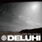 The farthest/DELUHI摜