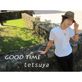GOOD TIME/tetsuya摜