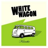 WHITE WAGON/Kaneko摜