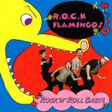 Rockn Roll Baby !/R.O.C.K FLAMINGOS摜