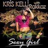 Sexy Girl - House Mix/Kris Kelli With Rakkaz摜