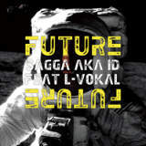 FUTURE FUTURE feat.L-VOKAL/SAGGA摜