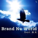 Brand Nu World feat. /SINGERS GUILD摜