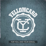 For You, And Your Deniel/YELLOWCARD摜