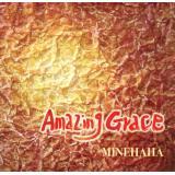 Amazing Grace/MINEHAHA摜