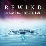 REWIND feat. CIMBA,DJ LAW/Mr.Low-D摜