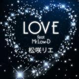 LOVE feat. Mr.Low-D/烊G摜