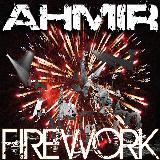 Firework/Ahmir摜