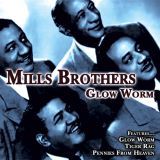 Glow Worm/Mills Brothers摜