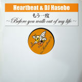 x`Before you walk out of my life`/Heartbeat & DJ Hasebe摜