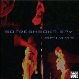 SO FRESH SO KRISPY(inst)/SHIMMY摜