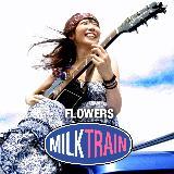 FLOWERS<Instrumental>/Milk Train摜