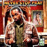 Never Stop Pray (feat. Chronixx)/Boom Steppa摜