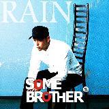 RAIN/Some brother摜