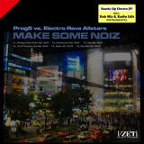 MAKE SOME NOIZ (Radio Edit)/Prog5 vs. Electro Rave Allstars摜
