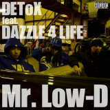 DEToX feat. DAZZLE 4 LIFE/Mr.Low-D摜