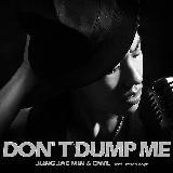 Dont Dump Me (Inst.)/Jung Jae Min & Owl摜