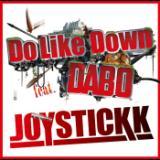 Do Like Down feat. DABO/JOYSTICKK摜
