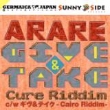 GIVE & TAKE -Cure Riddim-/ARARE摜