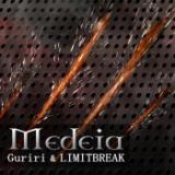Medeia/GuririLIMITBREAK摜
