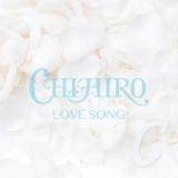 Love song/CHIHIRO摜