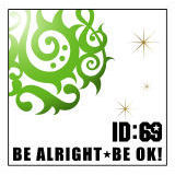 BE ALRIGHTBE OK!/ID:69摜
