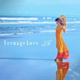 Teenage Love/G摜