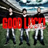 GOOD LUCK!/chaqq摜