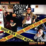 S~}X^[/PISTOL SHOUTS摜