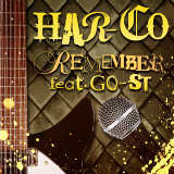 REMEMBER feat.GO-ST/HAR-CO摜