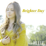 Brighter day/ELLIE摜