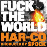 FUCK THE WORLD/HAR-CO摜