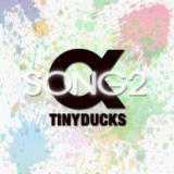 Song2 feat. BETA/TINY DUCKS摜