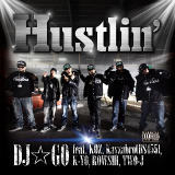 Hustlin feat. KOZ, Kayzabro(DS455), K-YO, ROWSHI, TWO-J/DJGO摜