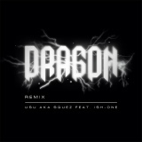 DRAGON(REMIX) feat. ISH ONE/USU aka SQUEZ摜