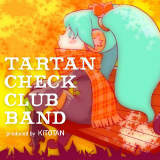 Tartan Check Club Band (feat. ~N&J)/KITOTAN摜